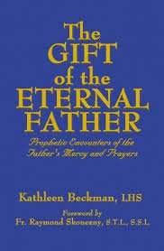 Beispielbild fr The Gift of the Eternal Father (Prophetic Encounters of the Father's Mercy and Prayers) zum Verkauf von Books From California