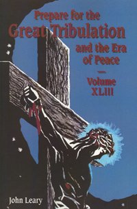 Stock image for Prepare for the Great Tribulation and the Era of Peace: Volume XLIII for sale by ThriftBooks-Atlanta