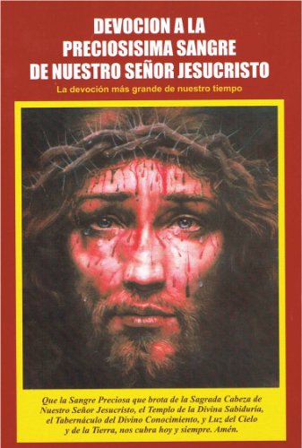 Stock image for Devoción a la Preciosísima Sangre de Nuestro Señor Jesucristo - La devoción más grande de nuestro tiempo for sale by BooksRun