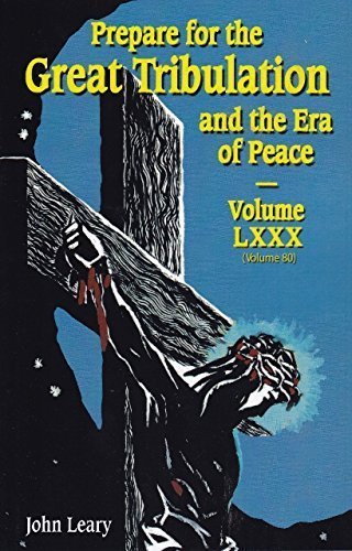 Stock image for Prepare for the Great Tribulation and the Era of Peace: Volume LXXX (Volume 80) for sale by ThriftBooks-Dallas
