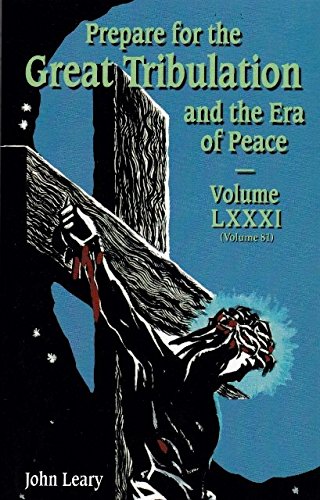 Stock image for Prepare for the Great Tribulation and the Era of Peace: Volume 81 for sale by ThriftBooks-Atlanta