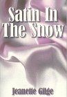Stock image for Satin in the Snow for sale by ThriftBooks-Atlanta