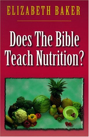 Stock image for Does the Bible Teach Nutrition? for sale by SecondSale