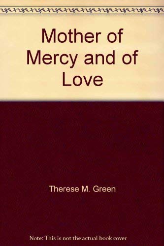 Beispielbild fr Mother of mercy and of love zum Verkauf von Wonder Book