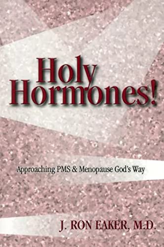 Stock image for Holy Hormones!: Approaching PMS & Menopause God's Way for sale by ZBK Books