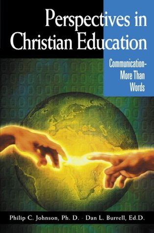 Beispielbild fr Perspectives in Christian Education: Communication-More Than Words zum Verkauf von ThriftBooks-Dallas