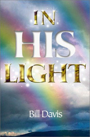 In His Light (9781579213367) by Davis, Bill