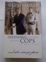 Imagen de archivo de Defending Yourself Against Cops in Missouri - and Other Strange Places a la venta por ThriftBooks-Atlanta