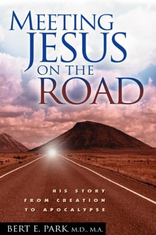 Beispielbild fr Meeting Jesus on the Road: His Story from Creation to Apocalypse zum Verkauf von Ergodebooks