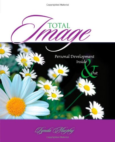 Stock image for Total Image: Personal Development Inside and Out for sale by Bookmans