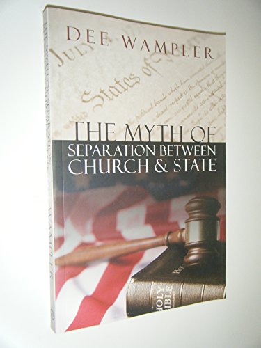 Beispielbild fr The Myth of Separation Between Church and State zum Verkauf von Better World Books