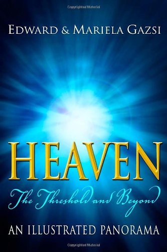 Heaven: The Threshold and Beyond, An Illustrated Panorama