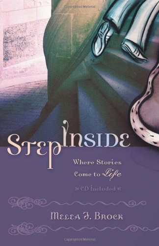 Beispielbild fr Step Inside: Where Stories Come to Life [With CD] zum Verkauf von Ergodebooks