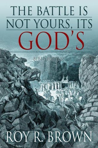 Beispielbild fr The Battle Is Not Yours, It's God's: Bible Battles zum Verkauf von Once Upon A Time Books