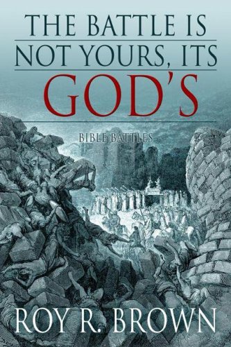 Stock image for The Battle Is Not Yours, It's God's: Bible Battles for sale by Once Upon A Time Books