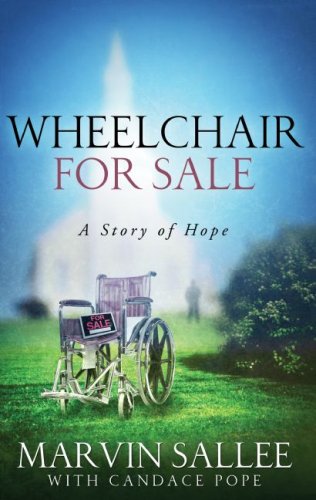 Beispielbild fr Wheelchair for Sale: A Story of Hope zum Verkauf von BooksRun