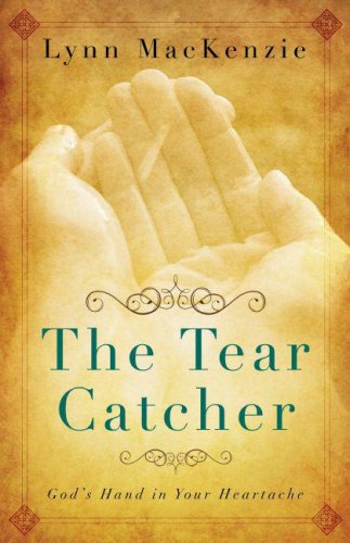 Stock image for The Tear Catcher: God's Hand in Your Heartache for sale by Agape Love, Inc