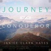 Beispielbild fr Journey of a Conqueror: Overcoming Abuse With Faith and Courage zum Verkauf von Wonder Book