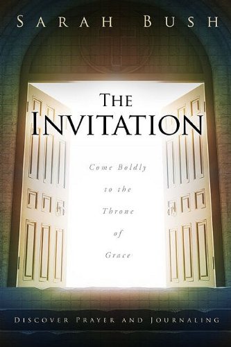 Stock image for The Invitation: Come Boldly to the Throne of Grace for sale by ThriftBooks-Atlanta