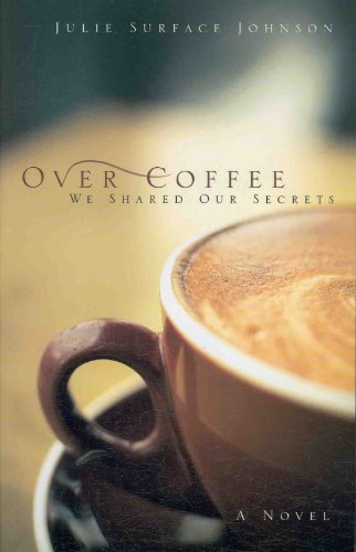 Beispielbild fr Over Coffee: We Shared Our Secrets zum Verkauf von SecondSale