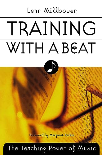 Stock image for Training with a Beat: The Teaching Power of Music for sale by Poverty Hill Books