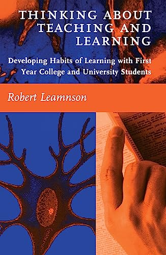 Stock image for Thinking About Teaching and Learning: Developing Habits of Learning with First Year College and University Students for sale by SecondSale