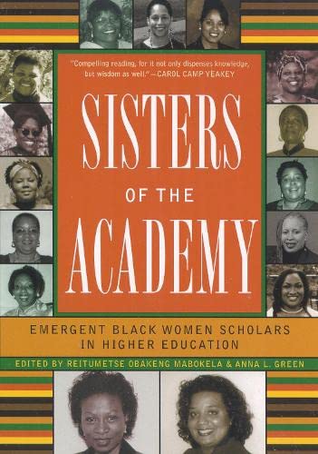 Stock image for Sisters of the Academy: Emergent Black Women Scholars in Higher Education for sale by ThriftBooks-Atlanta