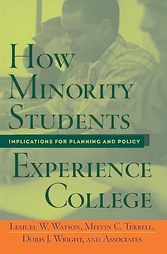 Imagen de archivo de How Minority Students Experience College : The Implications for Planning and Policy a la venta por Better World Books