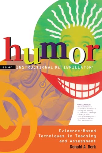 9781579220631: Humor as an Instructional Defibrillator: Evidence-Based Techniques in Teaching and Assessment