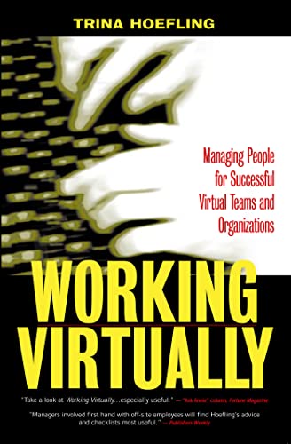 Working Virtually: Managing People for Successful Virtual Teams and Organizations