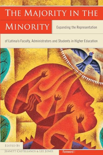 Stock image for The Majority in the Minority: Expanding the Representation of Latina/o Faculty, Administrators and Students in Higher Education for sale by SecondSale