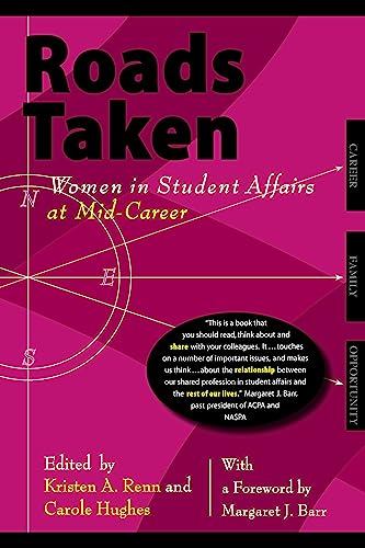 Imagen de archivo de Roads Taken: Women in Student Affairs at Mid-Career a la venta por Ergodebooks