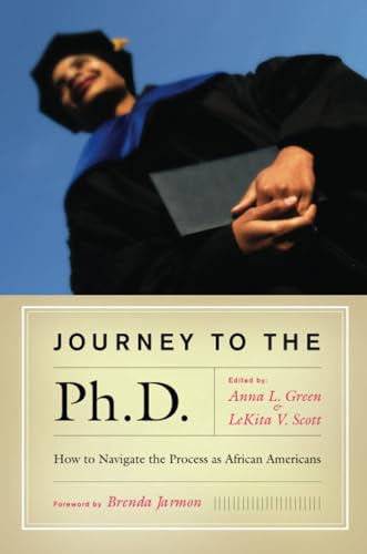 Beispielbild fr Journey to the Ph. D. : How to Navigate the Process as African Americans zum Verkauf von Better World Books