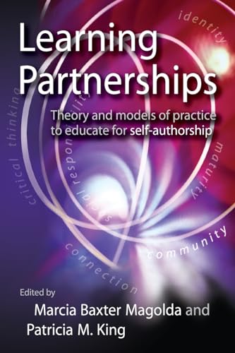 Imagen de archivo de Learning Partnerships: Theory and Models of Practice to Educate for Self-Authorship a la venta por Books From California