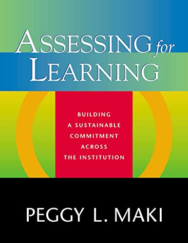 Beispielbild fr Assessing for Learning: Building a Sustainable Commitment Across the Institution zum Verkauf von ThriftBooks-Dallas