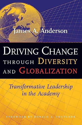 Beispielbild fr Driving Change Through Diversity and Globalization : Transformative Leadership in the Academy zum Verkauf von Better World Books: West