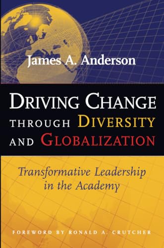 Stock image for Driving Change Through Diversity and Globalization : Transformative Leadership in the Academy for sale by Better World Books: West