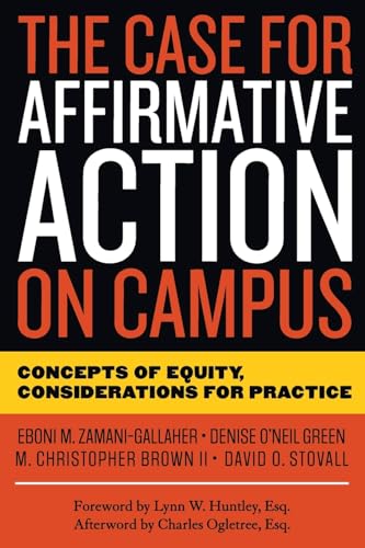 9781579221034: The Case for Affirmative Action on Campus: Concepts of Equity, Considerations for Practice