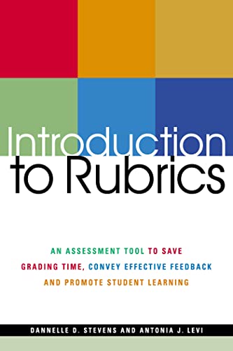 Beispielbild fr Introduction to Rubrics: An Assessment Tool to Save Grading Time, Convey Effective Feedback and Promote Student Learning zum Verkauf von SecondSale