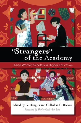 Imagen de archivo de Strangers" of the Academy: Asian Women Scholars in Higher Education a la venta por Books From California