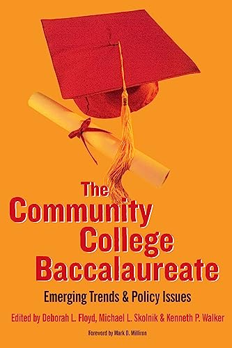 Stock image for The Community College Baccalaureate : Emerging Trends and Policy Issues for sale by Better World Books