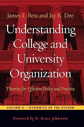Stock image for Understanding College and University Organization: Theories for Effective Policy and Practice for sale by SecondSale