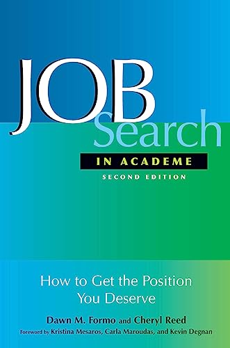 Stock image for Job Search In Academe: How to Get the Position You Deserve for sale by Books From California
