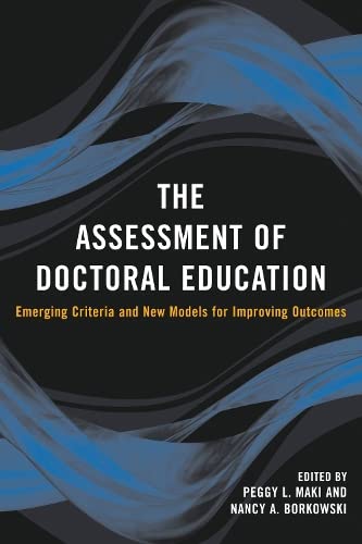 Stock image for The Assessment of Doctoral Education: Emerging Criteria and New Models for Improving Outcomes for sale by Ergodebooks
