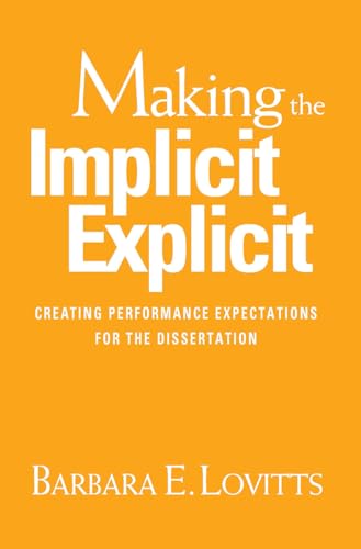 Stock image for Making the Implicit Explicit: Creating Performance Expectations for the Dissertation for sale by Ergodebooks