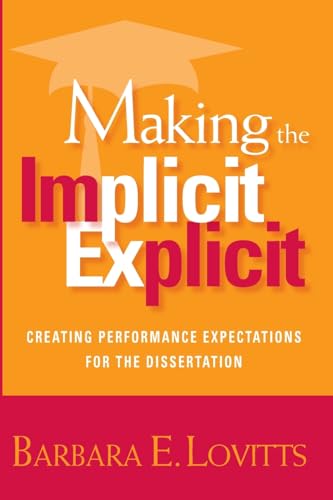 9781579221812: Making the Implicit Explicit: Creating Performance Expectations for the Dissertation