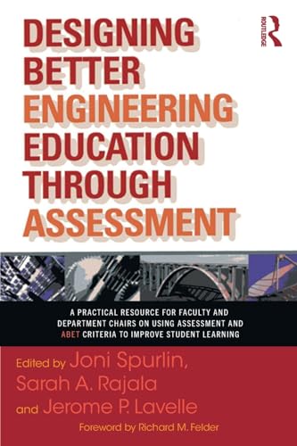 Designing Better Engineering Education Through Assessment: A Practical Resource for Faculty and D...
