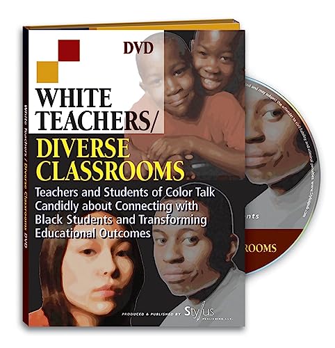 9781579222147: White Teachers / Diverse Classrooms: Teachers and Students of Color Talk Candidly about Connecting with Black Students and Transforming Educational ... / Diverse Classrooms Companion Products)