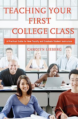 9781579222260: Teaching Your First College Class: A Practical Guide for New Faculty and Graduate Student Instructors