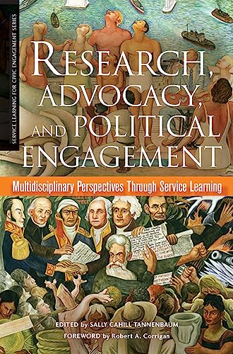 Beispielbild fr Research, Advocacy, and Political Engagement: Multidisciplinary Perspectives Through Service Learning (Service Learning for Civic Engagement) zum Verkauf von Bookmonger.Ltd